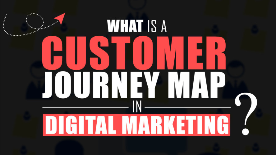 Digital Marketing: Customer Journey map