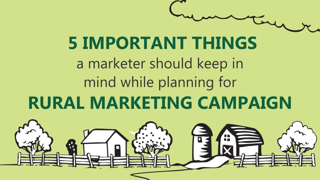 5 things for Rural marketing campaigns planning