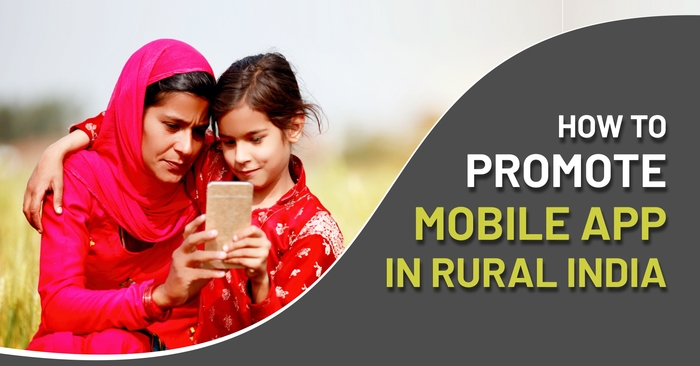 How to promote mobile app for rural india