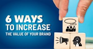 6 ways to Increase Brand Value