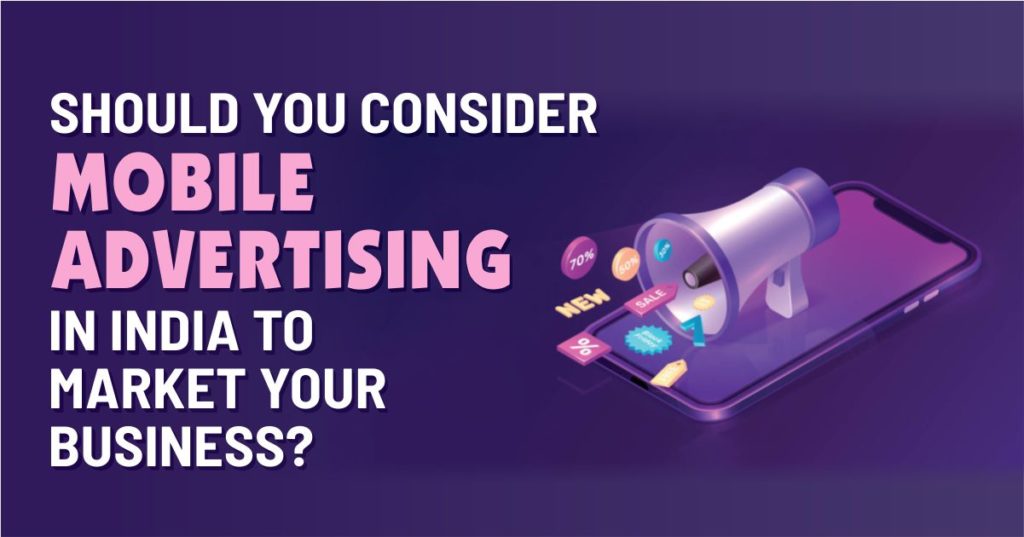 Mobile Advertising in India to Market Your Business