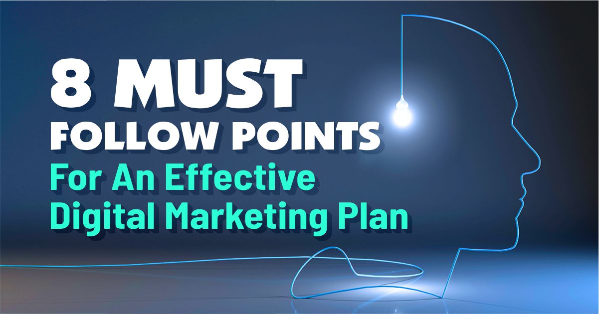 An Effective Digital Marketing Plan for Your Business