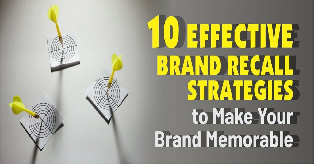 Brand Recall Strategies to Make Your Brand Memorable