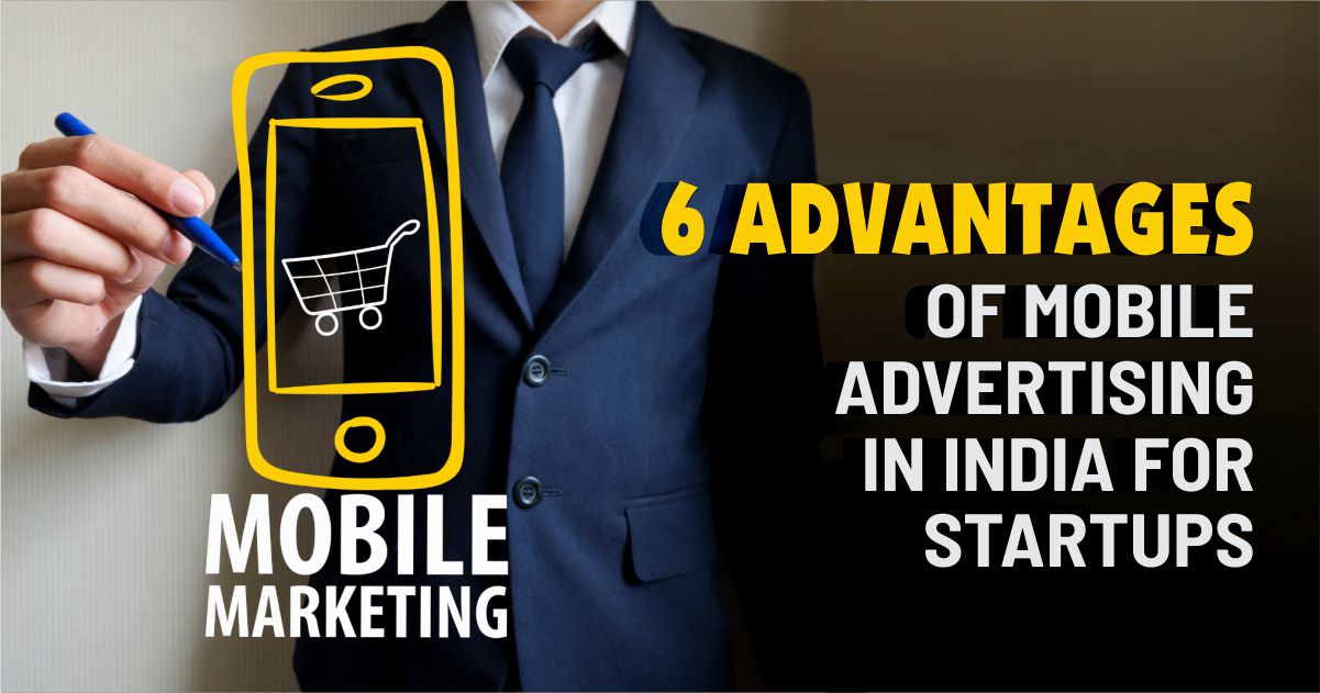 Mobile Advertising In India For Startups