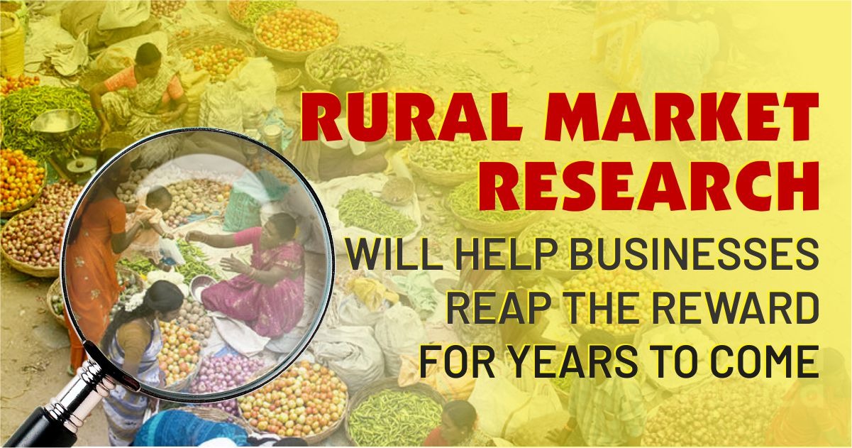 Rural Market Research :Help Business to get reward in future