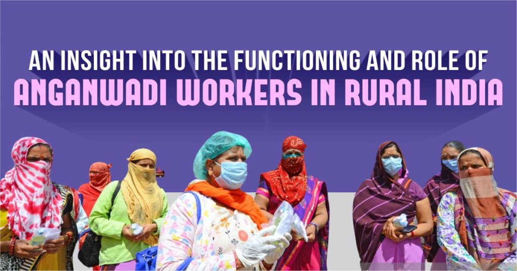 Role of Anganwadi workers in Rural India