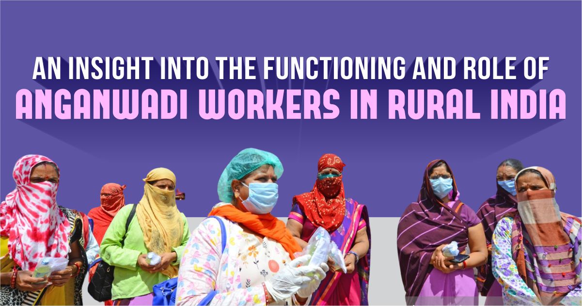 Anganwadi Workers in Rural India: Insight into Their Functioning and Role