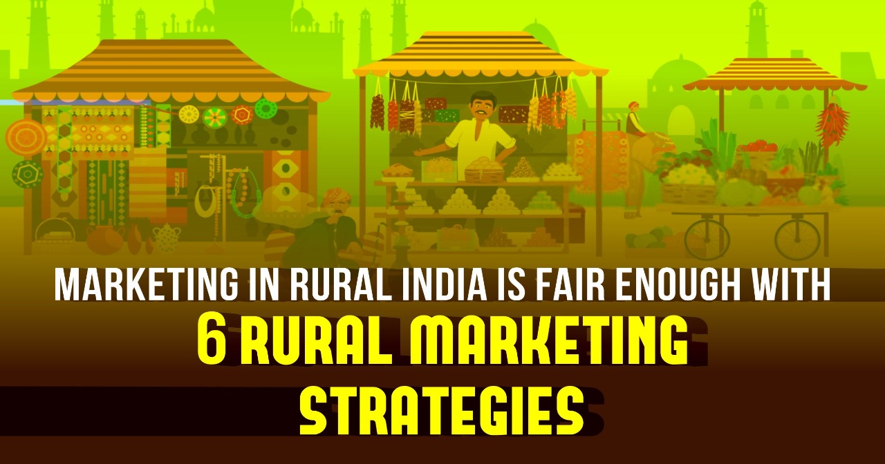 6 Rural Marketing Strategies for Rural India